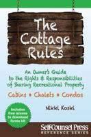 Cottage Rules: An Owner's Guide to the Rights  Responsibilites of Sharing a Recreational Property 1770402004 Book Cover