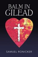 Balm in Gilead 1973614995 Book Cover