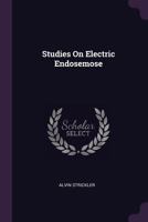 Studies On Electric Endosemose 137791075X Book Cover