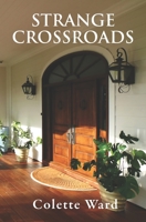 Strange Crossroads 0578778580 Book Cover