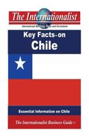 Key Facts on Chile: Essential Information on Chile 1495931315 Book Cover