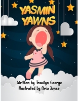 Yasmin Yawns 1779482353 Book Cover