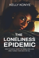 THE LONELINESS EPIDEMIC (NO LONGER A SLAVE) B0FN47WCBN Book Cover