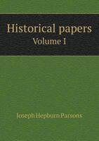 Historical Papers Volume I 1147408815 Book Cover