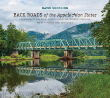 Back Roads of the Appalachian States: Arkansas, Tennessee, South Carolina, North Carolina, West Virginia, and Kentucky (The Back Roads Series, 10) 0764373897 Book Cover