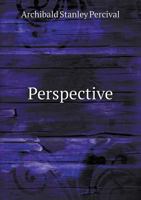 Perspective: The Old and the New Method 1359753826 Book Cover