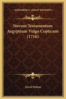 Novum Testamentum Aegyptium Vulgo Copticum 1166071383 Book Cover