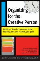 Organizing for the Creative Person: Right-Brain Styles for Conquering Clutter, Mastering Time, and Reaching Your Goals 0517881640 Book Cover