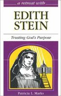 A Retreat With Edith Stein: Trusting God's Purpose 0867163879 Book Cover