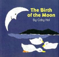The Birth of the Moon 0735812497 Book Cover
