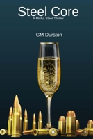 Steel Core 153698471X Book Cover