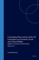 Concluding Observations of the UN Committee on Economic, Social and Cultural Rights: Eighth to Twenty-Seventh Sessions (1993-2001 (Raoul Wallenberg Inst Series Intergovernmental Human Rights Doc) 9041120602 Book Cover
