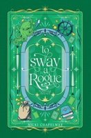 To Sway a Rogue B0F2YS9DFX Book Cover