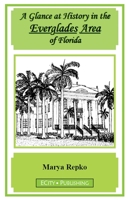 A Glance at History in the Everglades Area of Florida 1734104600 Book Cover