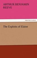 The Exploits of Elaine 1532706170 Book Cover