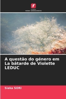 A questão do género em La bâtarde de Violette LEDUC (Portuguese Edition) 620355930X Book Cover