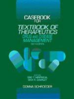 Casebook for Herfindal and Gourley's Textbook of Therapeutics: Drug and Disease Management, 6th Edition 0683075780 Book Cover
