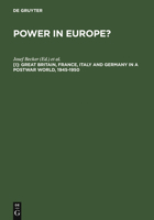 Power in Europe?: Great Britain, France, Italy, and Germany in a Postwar World, 1945-1950: 1 3110106086 Book Cover