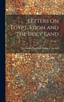Letters On Egypt, Edom and the Holy Land; Volume 2 1021721506 Book Cover