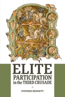 Elite Participation in the Third Crusade 1783275782 Book Cover