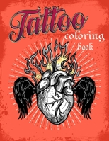 Tattoo coloring book: An Adult Coloring Book with Awesome, Sexy, and Relaxing Tattoo Designs for Men and Women B08BWFKFM5 Book Cover
