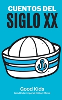 Cuentos del Siglo xx (Good Kids) B0BY5RRLTL Book Cover
