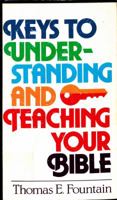 Keys to Understanding and Teaching Your Bible 084075826X Book Cover