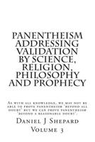 Panentheism Addressing Validation by Science, Religion, Philosophy and Prophecy 1503156060 Book Cover