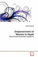 Empowerment of Women in Nepal: Role of Income Generation Programme 3639236408 Book Cover