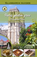 Paris gluten-free and Disneyland Paris: A complete guide to gluten-free B0CD16WWYT Book Cover