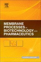 Membrane Processes in Biotechnology and Pharmaceutics 0444563342 Book Cover