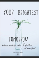 Your Brightest Tomorrow B086PVL46V Book Cover