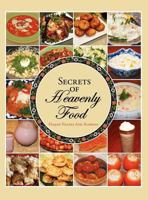Secrets of Heavenly Food 1930409443 Book Cover