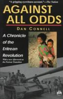 Against All Odds: A Chronicle of the Eritrean Revolution With a New Afterword on the Postwar Transiton 1569020469 Book Cover