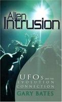 Alien Intrusion: UFOs and the Evolution Connection 0890514356 Book Cover