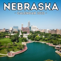 Nebraska Calendar 2021: 16-Month Calendar, Cute Gift Idea For Nebraska State Lovers, Women & Men null Book Cover
