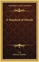 A Standard Of Morals 142534836X Book Cover