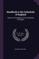 Handbook to the Cathedrals of England, Volume 2 1358563527 Book Cover