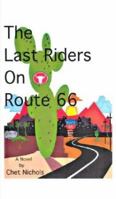 The Last Riders On Route 66 1585003204 Book Cover