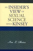 An Insider's View of Sexual Science since Kinsey 0742546535 Book Cover