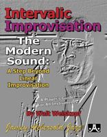 Intervallic Improvisation: The Modern Sound -- A Step Beyond Linear Improvisation 1562242598 Book Cover