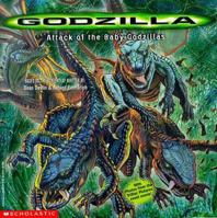 Attack of the Baby Godzillas (Godzilla (Movie Books)) 0590681125 Book Cover