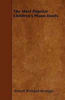 The Most Popular Children's Piano Duets 1444668250 Book Cover