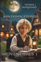 OLIVER'S ADVENTURES: SandMan stories B0DYZPY3JY Book Cover