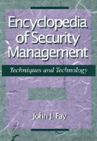 Encyclopedia of Security Management: Techniques and technology 0750696605 Book Cover