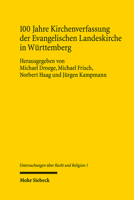 100 Jahre Kirchenverfassung Der Evangelischen Landeskirche in Wurttemberg (Untersuchungen Uber Recht Und Religion, 1) 316160878X Book Cover