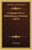 Catalogue De La Bibliotheque Orientale (1876) 1160052212 Book Cover