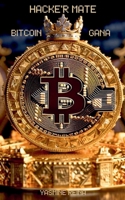 HACKE'R MATE: BITCOIN GANA B0G27BQJQC Book Cover