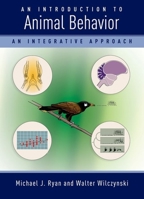 An Introduction to Animal Behavior: An Integrative Approach 0879698586 Book Cover