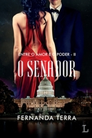 O senador - série Entre o amor e o poder volume 2 856892526X Book Cover